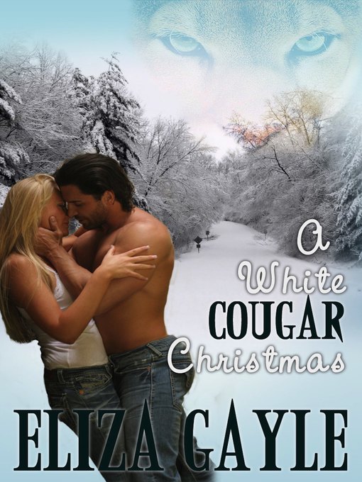 Title details for A White Cougar Christmas by Eliza Gayle - Available